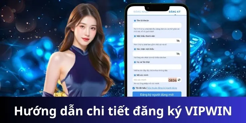 Hướng dẫn cách đăng ký VIPWIN chi tiết