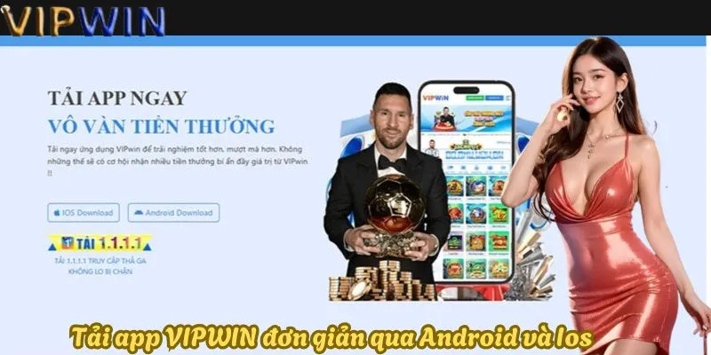 Tải app VIPWIN đơn giản qua Android và Ios
