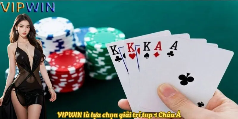 VIPWIN là lựa chọn giải trí top 1 Châu Á