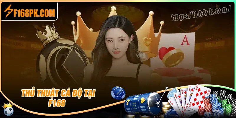Kinh nghiệm cá độ hay tại f168 bạn nên biết