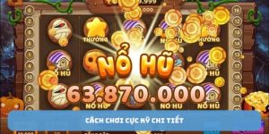 no-hu-c54-cach-choi