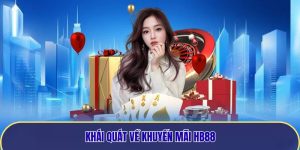 Khái quát về khuyến mãi Hb88