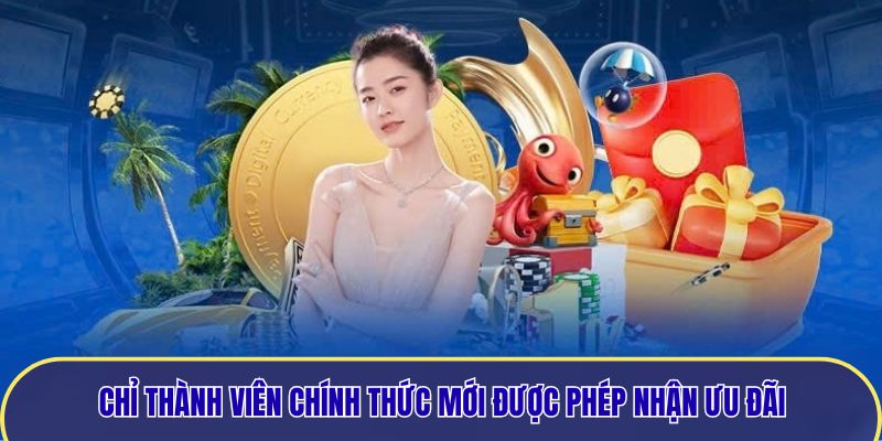 Chỉ thành viên chính thức mới được phép nhận ưu đãi