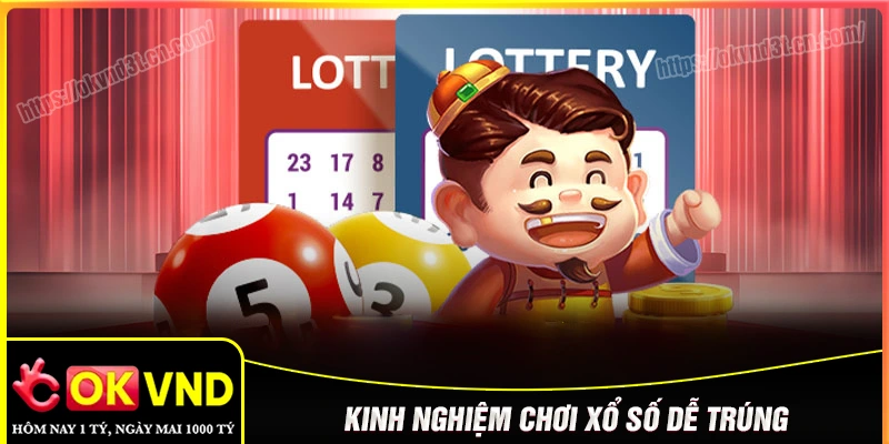 Kinh nghiệm hay để chơi xổ số OKVND dễ trúng