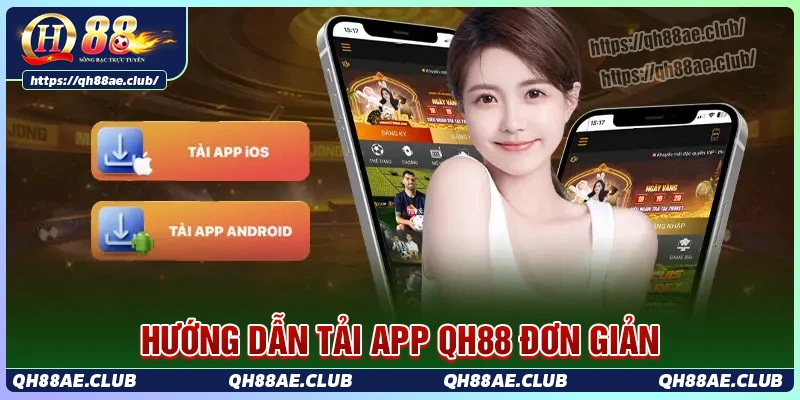 Chi tiết các bước tải app QH88 nhanh đơn giản
