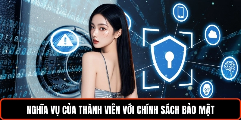 nghia-vu-cua-thanh-vien-voi-chinh-sach-bao-mat